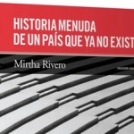 Historia menuda de un país que ya no existe (fragmento), de Mirtha Rivero