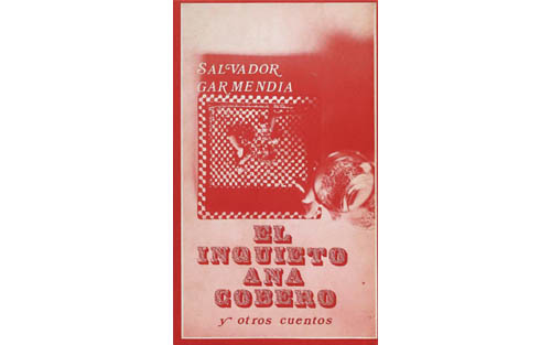 El inquieto anacobero, de Salvador Garmendia - Ficción Breve
