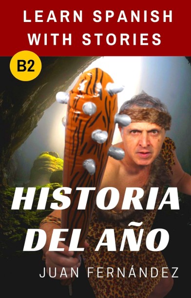 Historia del año: Learn Spanish with stories