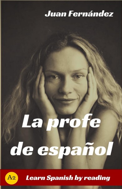 Learn Spanish With Stories (A2): La profe de español
