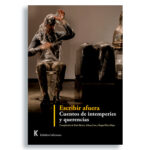 Itinerario. Prólogo a la antología Escribir afuera